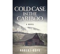 Cold Case in the Cariboo