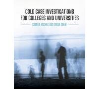 Cold Case Investigations for Colleges and Universities