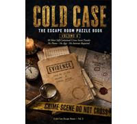 COLD CASE: The Escape Room Puzzle Book: Volume 2 - 50 More Self-Contained Crime Scene Puzzles · No Phone · No App Required