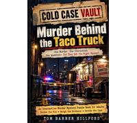Cold Case Vault: An Interactive Cold Case Murder Mystery Puzzle Book for Adults: Review the Police Files, Examine the Evidence, Investigate the Suspects and Decide if the Right Person Was Convicted