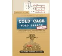COLD CASE WORD SEARCH: The Murder Files Nobody Closed: 100 Unsolved Cases to Reopen, Each One Harder Than the Last