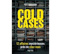 Cold Cases: 14 affaires mystérieuses près de chez vous