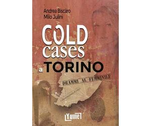 Cold cases a Torino. Drammi al femminile
