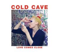 Cold Cave Love Comes Close (Vinyl LP) (PRESALE 16/01/2026)