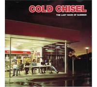 Cold Chisel - L'ultima ondata dell'estate
