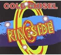Cold Chisel - Ringside [Remastered]