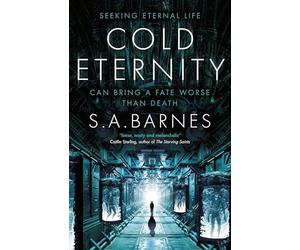 Cold Eternity: The unputdownable space horror from the Sunday Times bestselling author of Death's Daughter