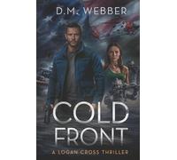 Cold Front: A Logan Cross Thriller: 1