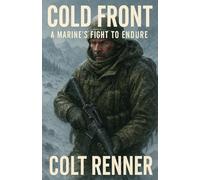 Cold Front: A Marine’s Fight to Endure