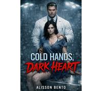 Cold Hands, Dark Heart: A Gothic Medical Romance