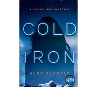 Cold Iron: A CACHE IRON MYSTERY