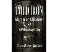 Cold Iron: Murder on Old Street: A Petersburg Story