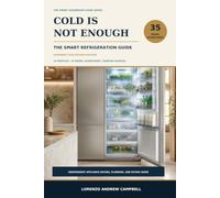 Cold Is Not Enough: The Smart Refrigeration Guide