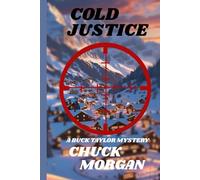 Cold Justice: A Buck Taylor Mystery (Book 14)