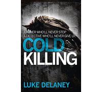 Cold Killing (DI Sean Corrigan): A British detective serial killer crime thriller series that will keep you up all night: Book 1