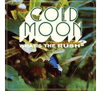Cold Moon What's the Rush (Vinyl LP) 12" Album