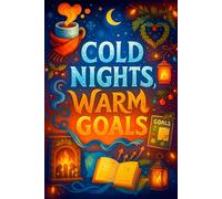 Cold Nights, Warm Goals - Cozy Winter Journal for December Dreams & Christmas Focus