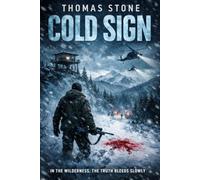 Cold Sign: In the wilderness, the truth bleeds slowly.