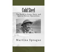 Cold Steel: The Knife in Army, Navy, and Special Forces Operations: 3