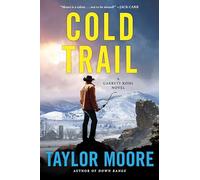 Cold Trail: A Garrett Kohl Novel