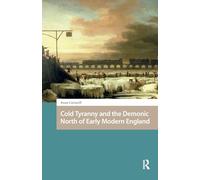 Cold Tyranny and the Demonic North of Early Modern England