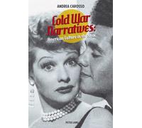 Cold War Narratives: American Culture in the 1950s