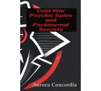 Cold War Psychic Spies and Paranormal Secrets (Tascabile)