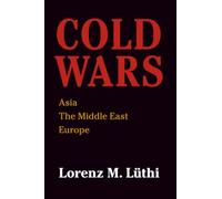 Cold Wars: Asia, the Middle East, Europe