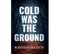 Cold Was The Ground