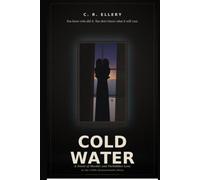 Cold Water: A Novel of Murder and Forbidden Love on the 1940s Massachusetts Shore