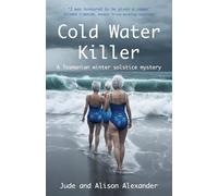 Cold Water Killer: A Tasmanian winter solstice mystery