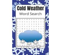 Cold Weather Word Search: Cold Weather Word Search puzzles with easy to read print about cold weather, snow, chilly and more | 6x9 inches, 120 pages | ... gift for vacations, Holidays and Relaxation