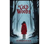 Cold Woods: A Missing Girl. A Chilling Past. A Forest That Watches.
