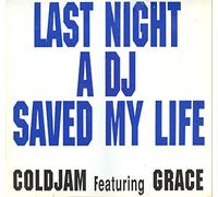 ColdJam Featuring Grace (4) - Last Night A DJ Saved My Life