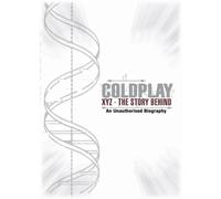 Coldplay - Xyz: The Story Behind