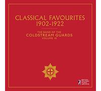 The Band of the Coldstream Guards Classical Favourites 1902-1922 (CD) Album