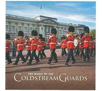 Coldstream Guards - Music Of The Coldstream Guards