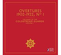 Coldstream Guards - Overtures No. 1, The Band of the Coldstream Guards