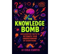 Cole Curtis The Knowledge Bomb (Tascabile) Factology