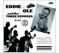 Cole, Eddie & The Three Peppers - That's Right!