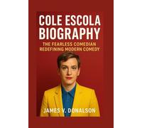 COLE ESCOLA BIOGRAPHY: The Fearless Comedian Redefining Modern Comedy