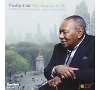 Cole, Freddy - Dreamer In Me: Live At Dizzys Club