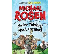 Cole Henley Michael Rosen You're Thinking About Tomatoes (Copertina rigida)