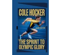 Cole Hocker: The Sprint to Olympic Glory
