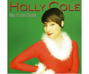 Cole, Holly - Baby It's Cold Outside