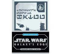Cole Horton Star Wars: Galaxy's Edge: Traveler's Guide to Bat (Copertina rigida)