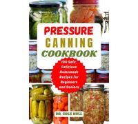 Cole Hull Pressure Canning Cookbook (Tascabile)
