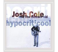 Cole, Josh & The Household - Hypocriticool