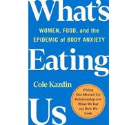 Cole Kazdin What's Eating Us (Tascabile)