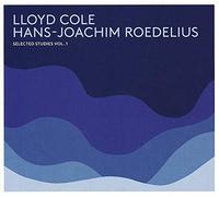 Cole, Lloyd/Hans-Joachim Roedelius - Vol. 1-Selected Studies